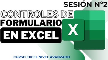 Sesión 2 : Controles de Formulario - Curso Excel Avanzado
