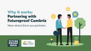 Why it works: Partnering with Futureproof Cumbria