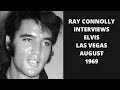 Elvis Interview August 1969 by Ray Connolly