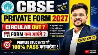 Cbse Private Form 2027 Circular Out? Eligibility 100% Pass Strategy