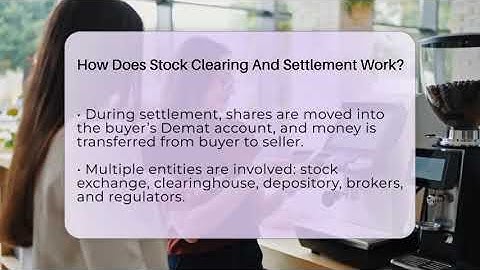 How Does Stock Clearing And Settlement Work? - Stock and Options Playbook