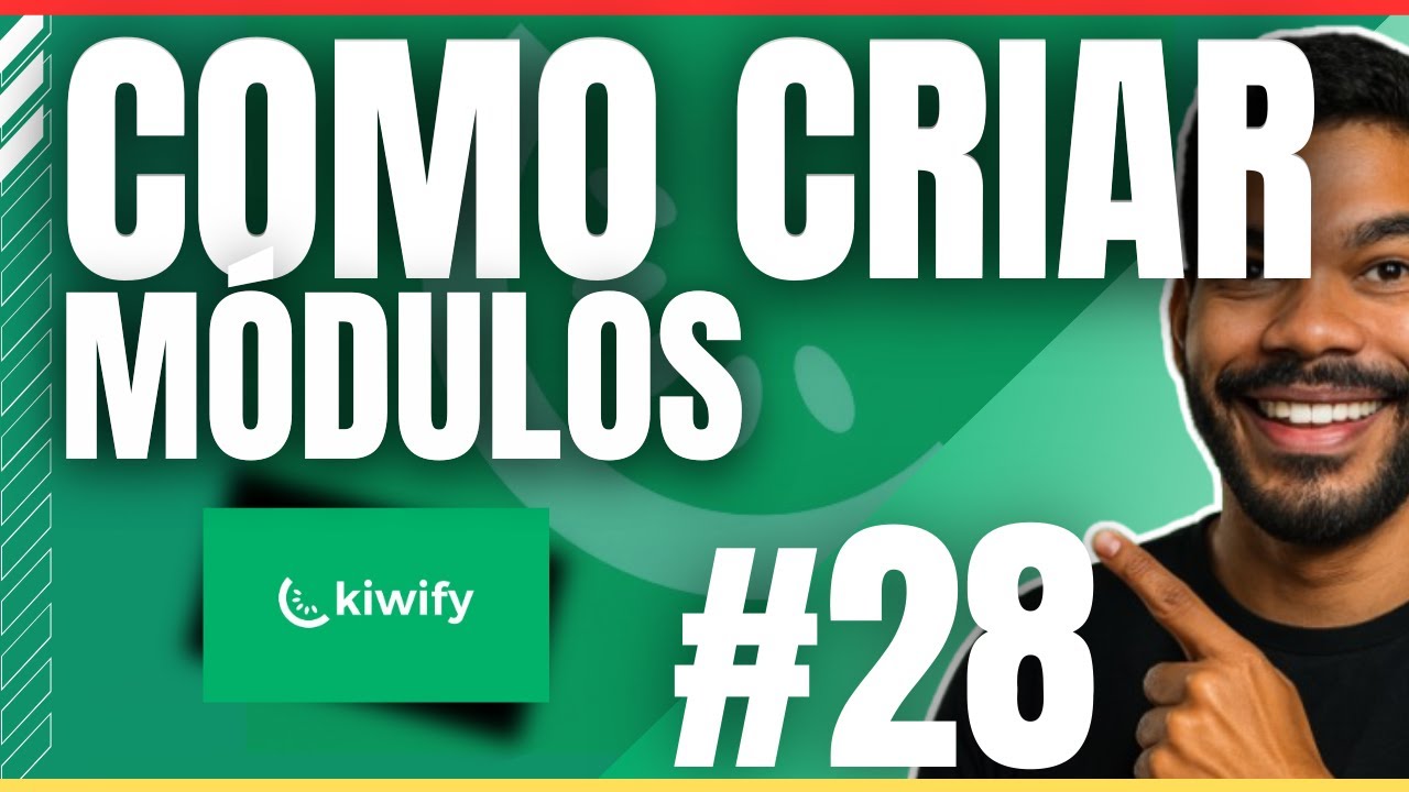 Como criar modulo na kiwify - curso kiwify do 0 ao avançado #28 - YouTube
