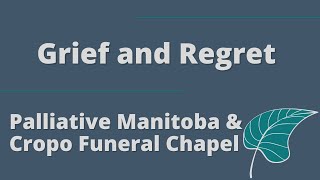 Grief and Regrets