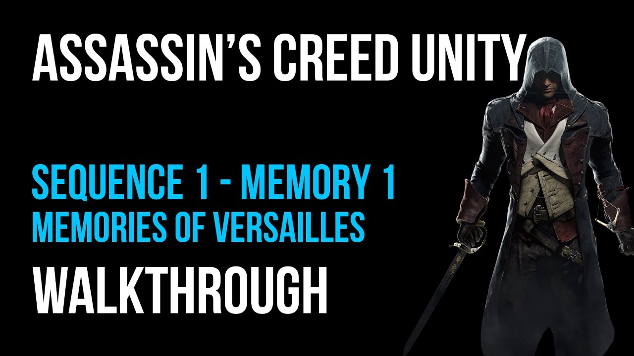 Assassin's Creed Unity Walkthrough Gameplay Part 1: Memories Of