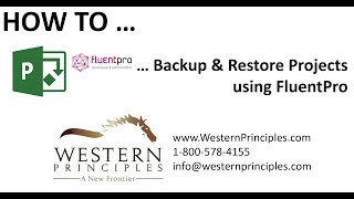 How To Backup And Restore A Microsoft Project With Fluentpro G.a. Suite