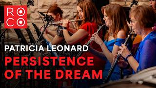 World Premiere Patricia Leonard Persistence Of The Dream Roco, Anthony Parnther