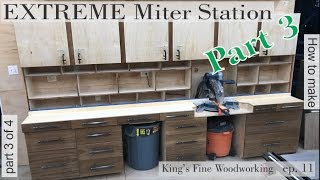 13  How to build the Extreme Miter Station Part 3 Drawer Fronts, Miter Fence and Upper Cabinets