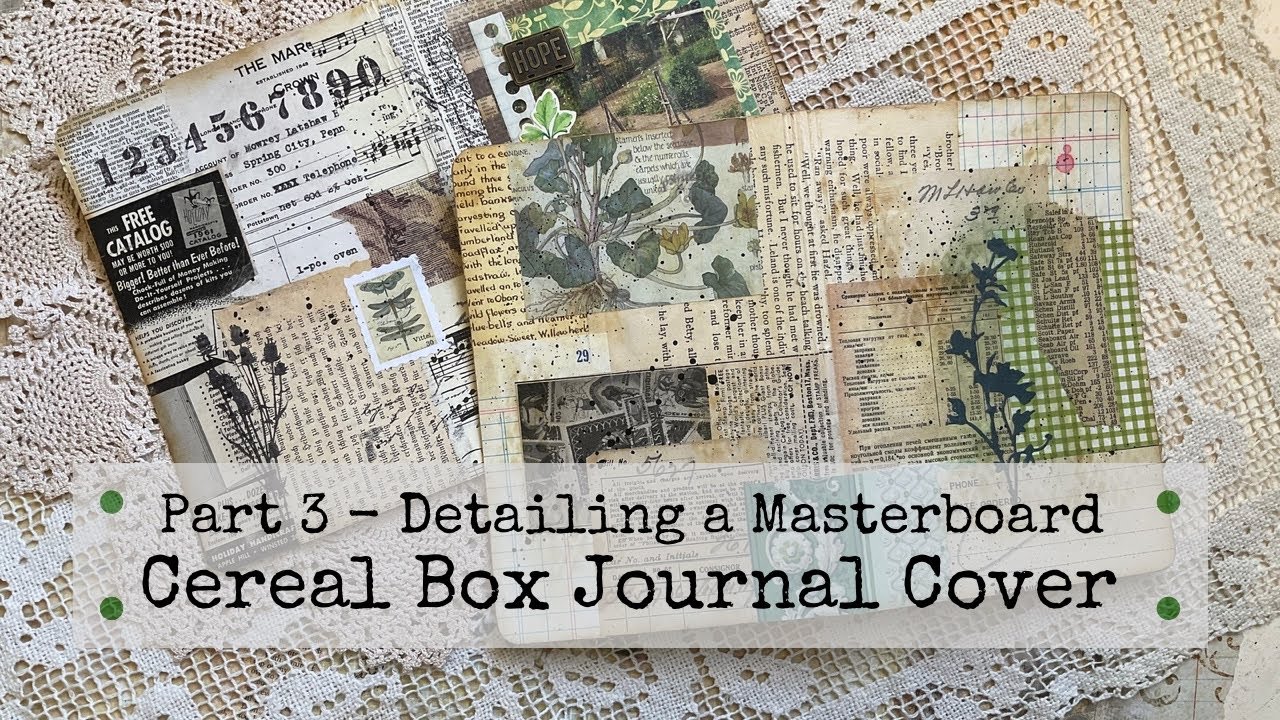 Cereal Box Junk Journal Cover Pt. 3 Detailing a Masterboard YouTube
