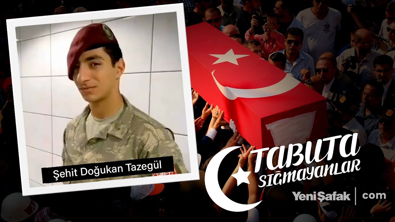 Tabuta Sığmayanlar: Şehit Doğukan Tazegül (11.Bölüm)