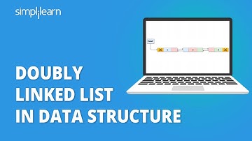 Doubly Linked List In Data Structure | Doubly Linked List Tutorial | Data Structures | Simplilearn