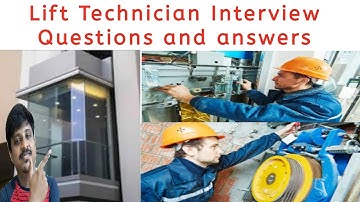 Lift Technician Interview Question and Answers.