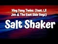 Ying Yang Twins Salt Shaker Lyrics Ft Lil Jon The East Side Boyz