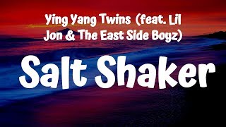 Ying Yang Twins - Salt Shaker (Lyrics) ft. Lil Jon & The East Side Boyz Resimi