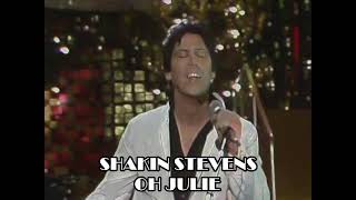 Shakin Stevens - Oh Julie