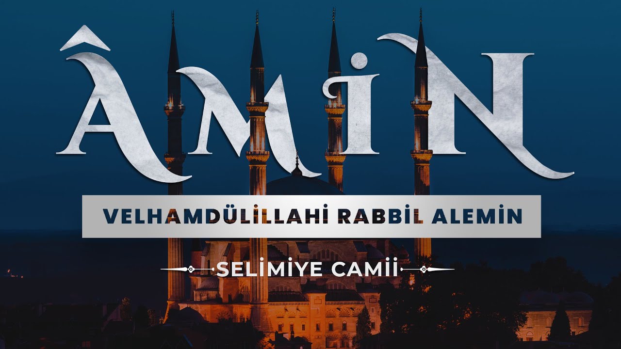 Dua - Edirne Selimiye Camii