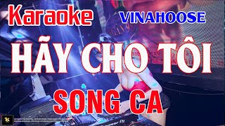 Hãy Cho Tôi Karaoke Remix Song ca nhạc sống