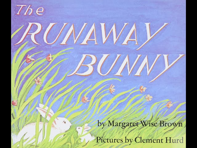 The Runaway Bunny by Margaret Wise Brown - YouTube