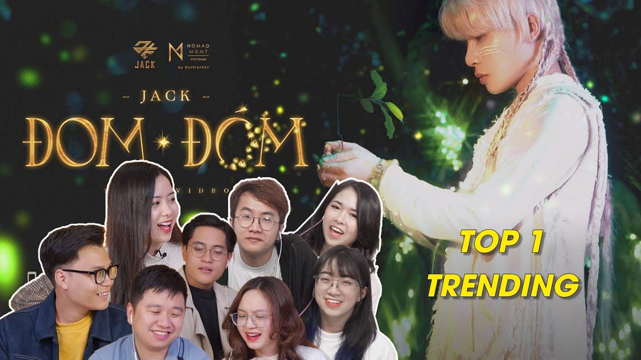 Reaction Đom Đóm - Jack: Vượt qua leo Top 1 trending