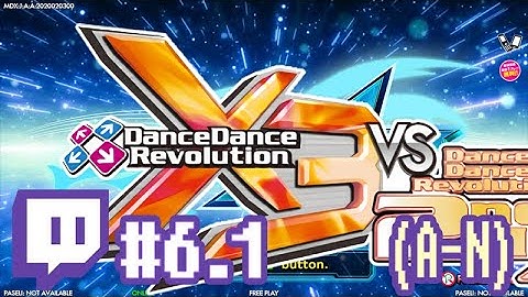 Dance Dance Revolution A20 [#6.1 | DDR X3 vs 2ndMIX | A-N]