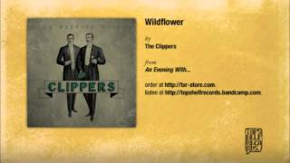 Watch Clippers Wildflower video