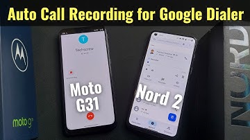 Automatic Call Recording in Google Dialer in Any Android Phone - Nord 2, Moto G31, Note 10 Pro Max
