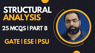 Structural Analysis MCQs Part 8 | 25 Multiple Choice Questions for  GATE/ESE/PSU Civil Engineer 2024