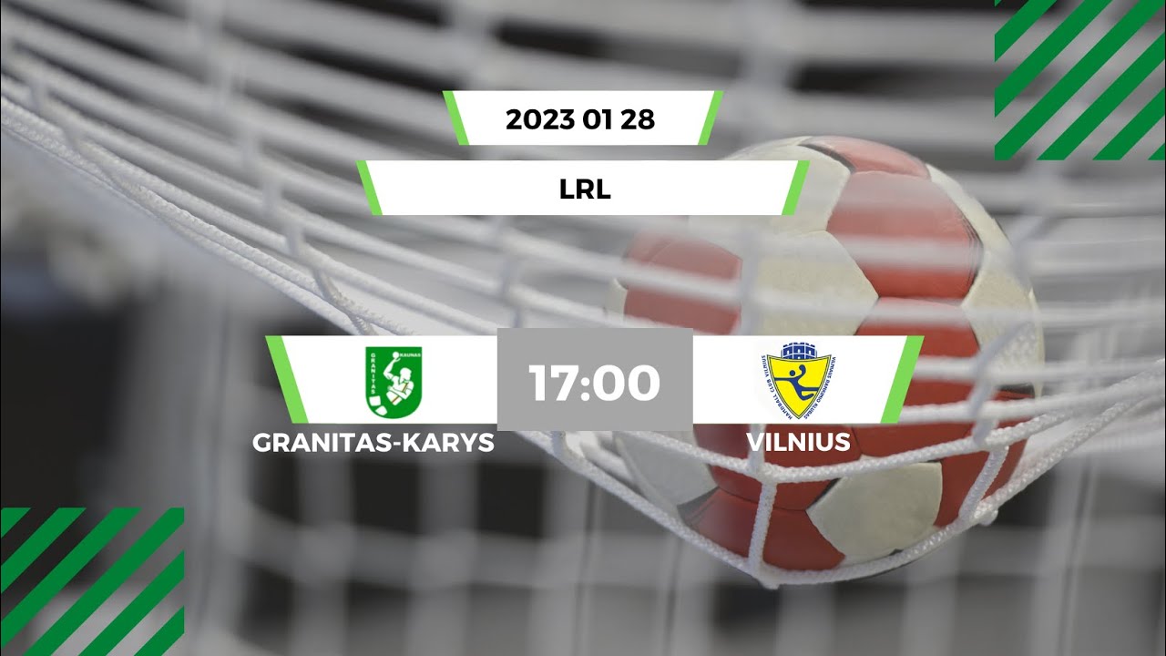 LRL. Kauno „Granitas-Karys“ - Vilniaus HC „Vilnius“