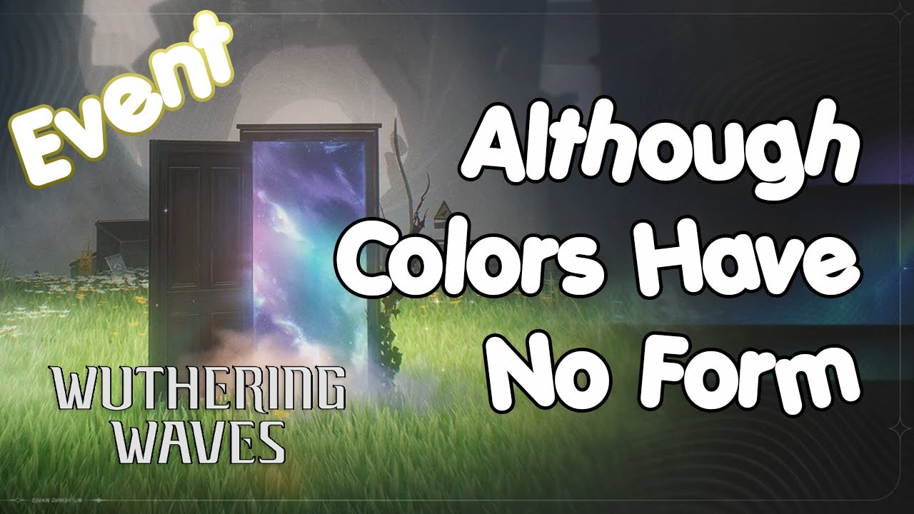 Although Colors Have No Form - Event [Wuthering Waves] - YouTube