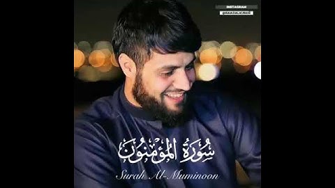 سورة المؤمنون القارئ رعد الكردي/حالات واتس اب دينيه /
