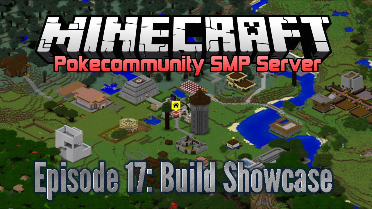 Pokecommunity SMP Server - Episode 17: Build Showcase