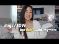 BAGS I LOVE BUT NO LONGER WANT | Which Bags Got Bumped Off My List 🥺😀🚫