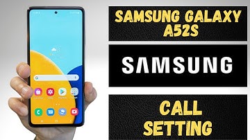 Samsung A52s Call Setting Call Problem solved | Galaxy A52 5g