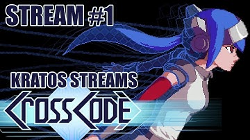 Kratos Streams Crosscode Part 1: A Single Player MMO?