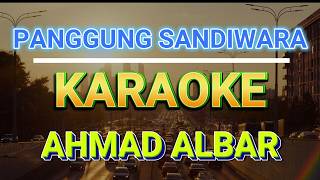 PANGGUNG SANDIWARA - KARAOKE - AHMAD ALBAR