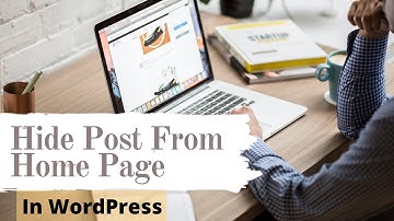 How to Hide a Post From Home Page in WordPress | WordPress 2021