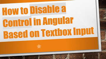 How to Disable a Control in Angular Based on Textbox Input