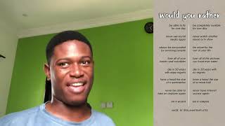 Would You Rather? Ft Me