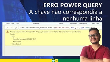 #PowerQuery Erro: A chave não correspondia a nenhuma linha na tabela