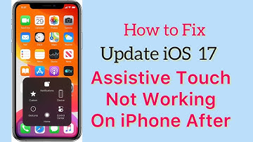 How to fix AssistiveTouch Not working on iPhone After update iOS 17