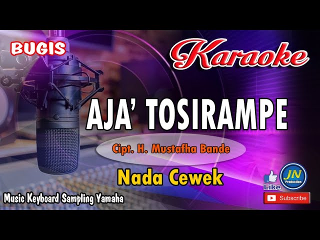 AJA' TOSIRAMPE_Bugis KARAOKE Keyboard_Nada Cewek +Lirik_Cipt  Mustafha Bande class=