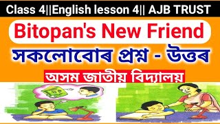 Bitopans New Friendclass 4 English lesson 7// Question Answer// Assam Jatiya Bidyalay