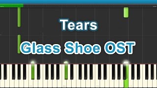 Tears | Glass Shoe OST | Piano Tutorial | Piano Roll