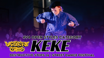 KEKE (EST/AUS) | JUDGE SHOWCASE | 4V4 OPEN STYLES | DESTRUCTIVE STEPS 16
