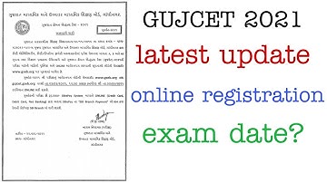 gujcet 2021 latest update | latest news about gujcet 2021 | exam date? | online registration form