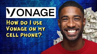 How do I use Vonage on my cell phone
