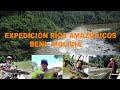 EXPEDICIÒN EN AFLUENTES DE RÌOS AMAZÒNICOS BOLIVIA