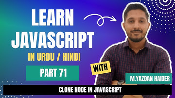 Learn Javascript Part 71 | cloneNode Method in Javascript | Yazdan Haider | 2024