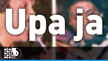 Upa Ja, Binomio De Oro - Audio