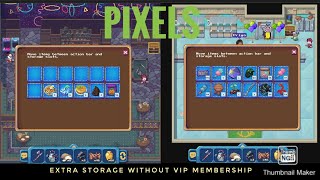 Pixels Extra Storage Without Vip Membership 
