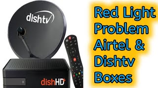 Red Light Problem In Dish Tv And Airtel Set Top Box Solved